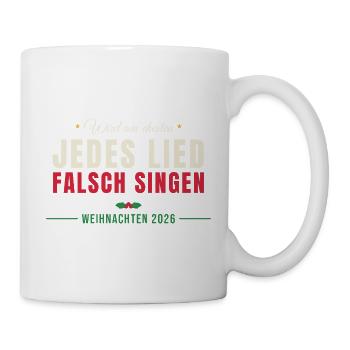 Wird am ehesten jedes Lied falsch singen - Tasse - Weiß - Rechts