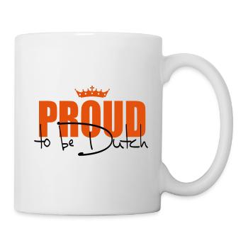 proud to be dutch - Tasse - Weiß - Rechts