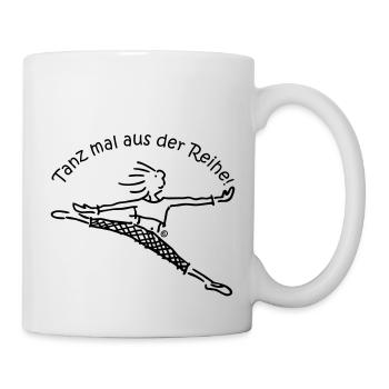 Tanz mal aus der Reihe! - Tasse - Weiß - Rechts