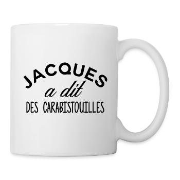 Jacques said CARABISTOUILLES - Mug - white - Right