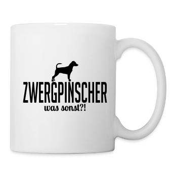 ZWERGPINSCHER was sonst - Tasse - Weiß - Rechts