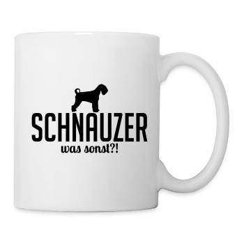 SCHNAUZER was sonst - Tasse - Weiß - Rechts