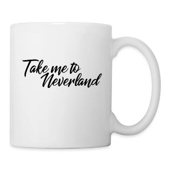 Take me to neverland - Tasse - Weiß - Rechts