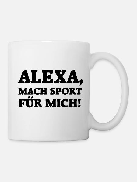 Sport lustige Sprüche Fun Sportmuffel Alexa faul - Tasse - Weiß