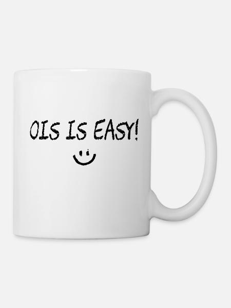Ois is easy! Bayerischer Spruch - Tasse - Weiß