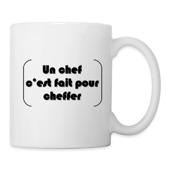 Un chef c'est fait pour cheffer - Mug blanc - blanc - Droite
