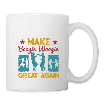 Make Boogie Woogie Great Again Tanzen Geschenk - Tasse - Weiß - Rechts