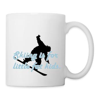 Skiing is for little fat kids - Tasse - Weiß - Rechts