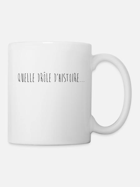 Drôle d'histoire... - Mug blanc - blanc