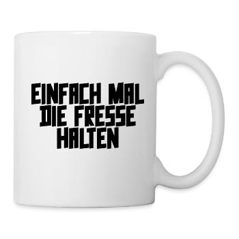 Einfach mal die Fresse halten - Tasse - Weiß - Rechts