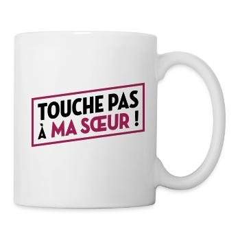 Touche pas à ma sœur ! - Mug blanc - blanc - Droite