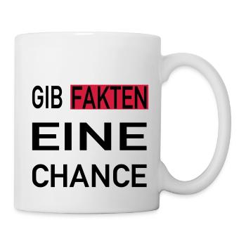 Gib Fakten eine Chance - Tasse - Weiß - Rechts
