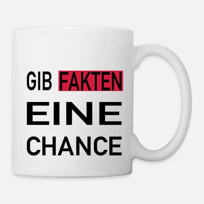 Gib Fakten eine Chance - Tasse - Weiß