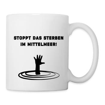 Stoppt das Sterben im Mittelmeer - Tasse - Weiß - Rechts