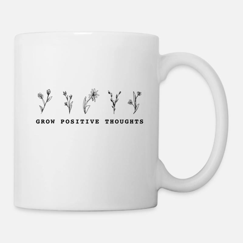 Grow positive Thoughts - Tasse - Weiß