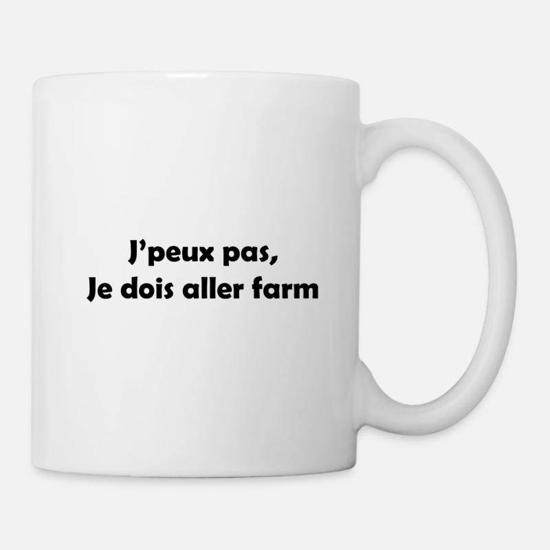 J'peux pas, je dois aller farm ! - Mug blanc - blanc
