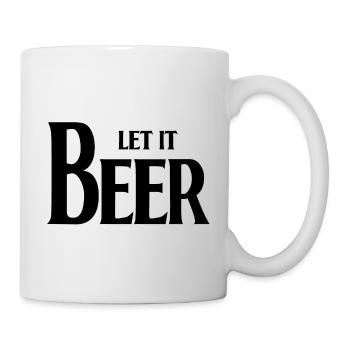 Lass es Bier - Tasse - Weiß - Rechts