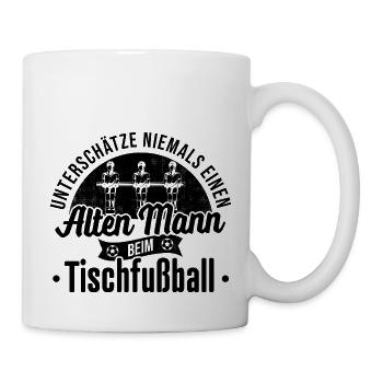 Unterschätze niemals alten Mann Tischfußballer - Tasse - Weiß - Rechts