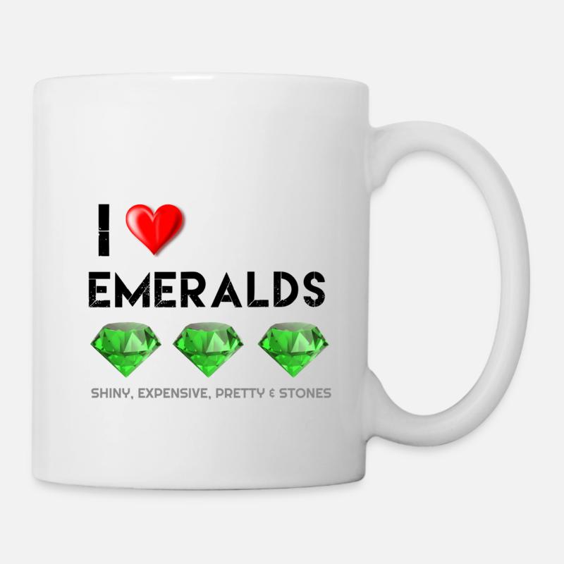 Smaragde, ich liebe Smaragde, Smaragde sind ein Mädchen b - Tasse - Weiß