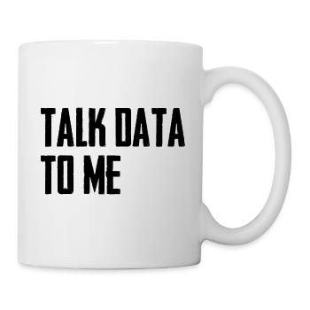 Talk data to me Datenwissenschaft Informatik - Tasse - Weiß - Rechts