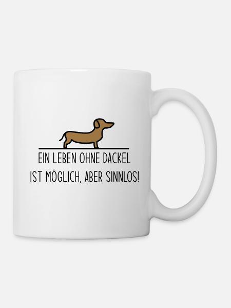 Ein Leben ohne Dackel ist möglich aber sinnlos - Tasse - Weiß
