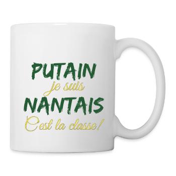 Putain je suis nantais c'est la classe - Mug blanc - blanc - Droite