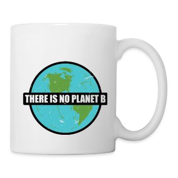 there is no planet b - Tasse - Weiß - Rechts
