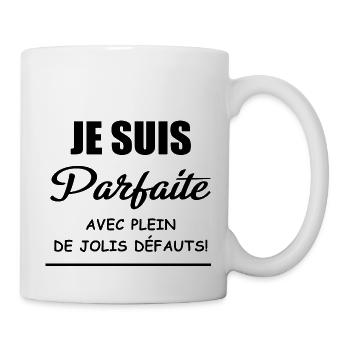 je suis parfaite avec plein de jolis défauts! - Mug blanc - blanc - Droite