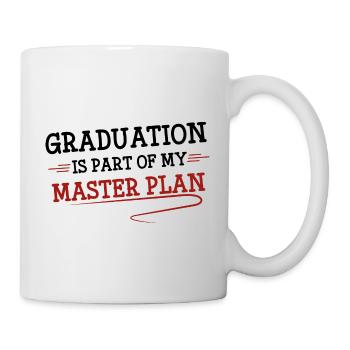 Abschluss ist Teil meines Masterplans - Tasse - Weiß - Rechts