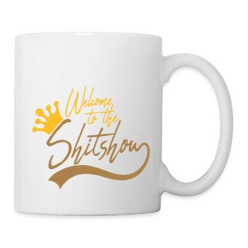 Krone Welcome Shitshow - Tasse - Weiß - Rechts