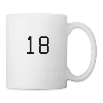 Hackedicht ist Pflicht zum 18. Geburtstag - Tasse - Weiß - Rechts