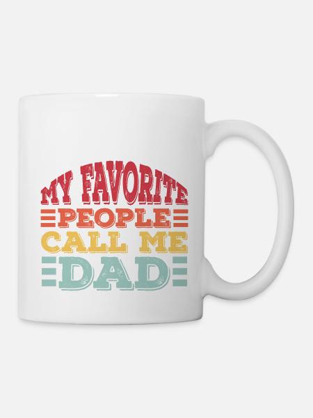 My Favorite People Call Me Dad - Mug - white