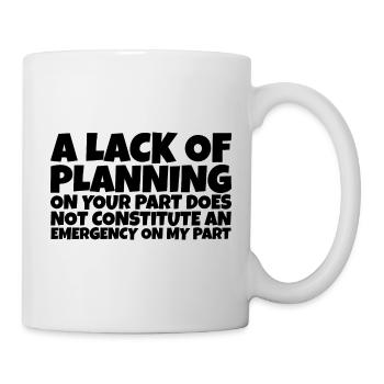 Un manque de planification de votre part ne ... 10 - Mug blanc - blanc - Droite
