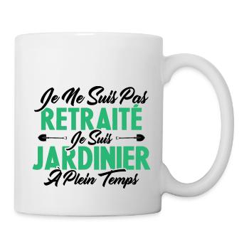 Je Ne Suis Pas Retraité Je Suis Jardinier - Mug blanc - blanc - Droite