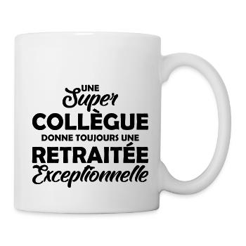 super collègue - retraitée exceptionnelle - Mug blanc - blanc - Droite