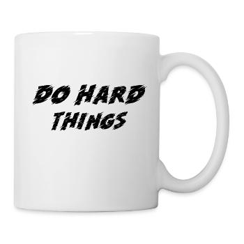 DO HARD THINGS - Tasse - Weiß - Rechts