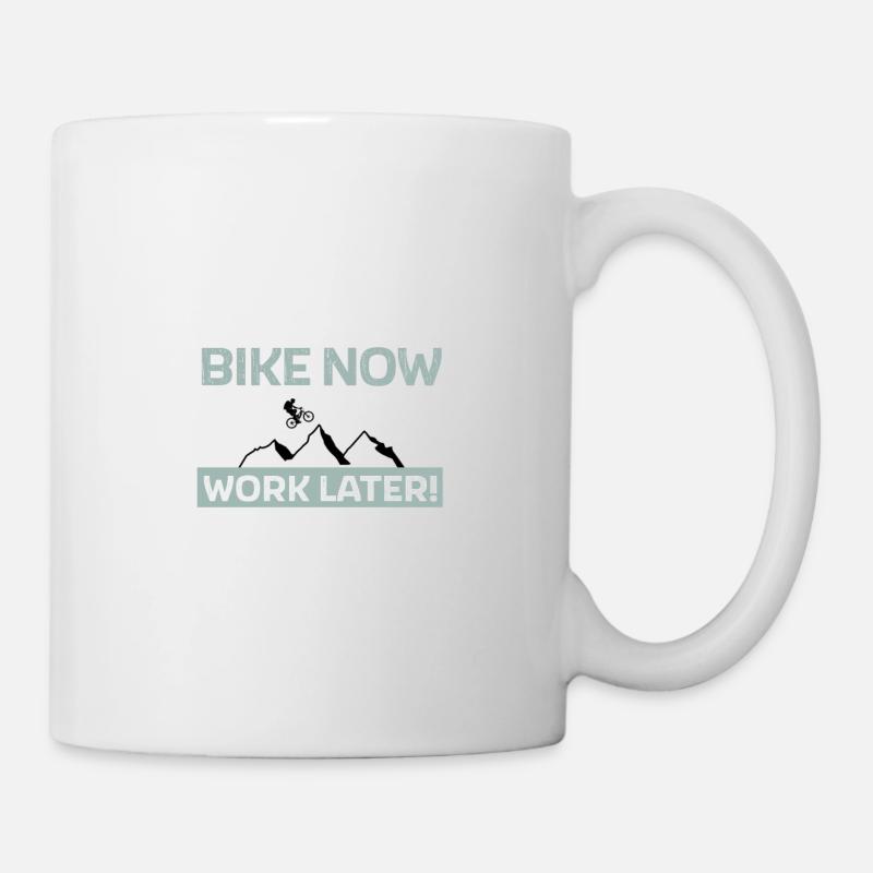 Bike now - work later - Tasse - Weiß