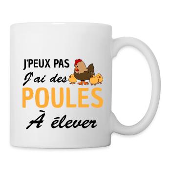 je peux pas j ai des poules à éléver - Mug blanc - blanc - Droite