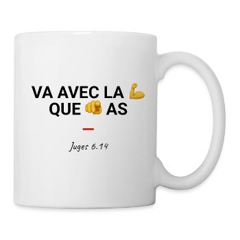 Va avec la force que tu as - Mug blanc - blanc - Droite