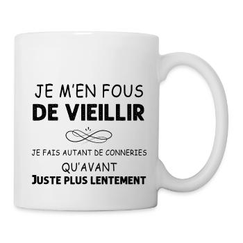 Retraite Citation Drôle Je M'en Fous De Vieillir - Mug blanc - blanc - Droite