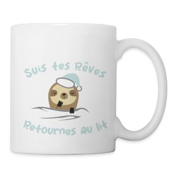 Suis tes reves, retournes au lit - humour - Mug blanc - blanc - Droite