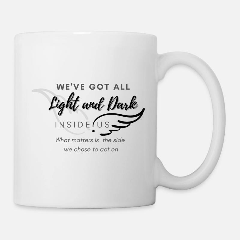 We ve got all light and dark - Tasse - Weiß