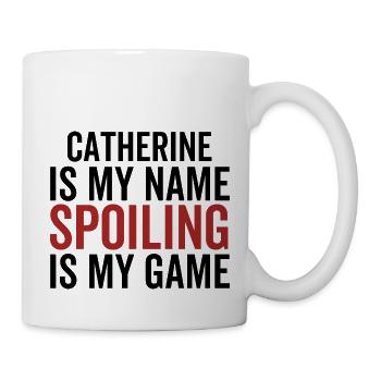 Catherine est mon nom Spoiling est mon jeu - Mug blanc - blanc - Droite