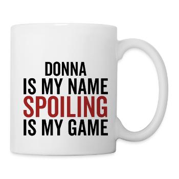 Donna est mon nom, spoiler est mon jeu - Mug blanc - blanc - Droite