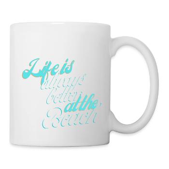 Life is always better at the Beach - Mug - white - Right