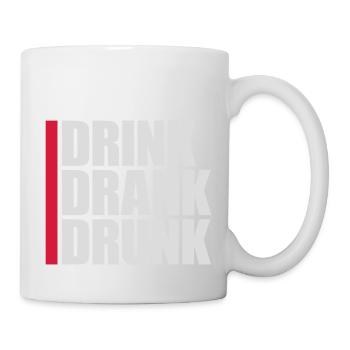drink drank drunk Zitat - Tasse - Weiß - Rechts