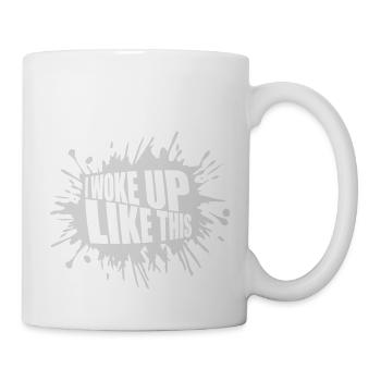 woke up like this - Mug - white - Right