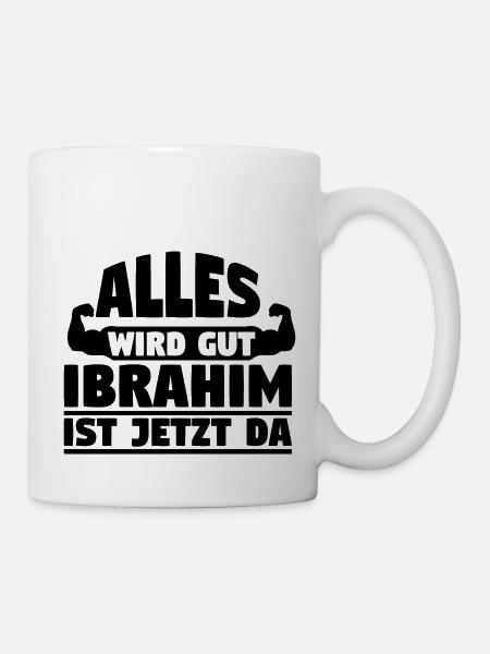 Alles wird gut Ibrahim ist jetzt da - Tasse - Weiß
