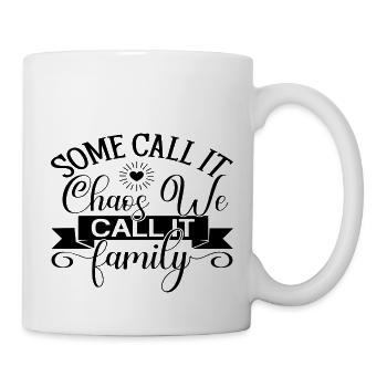Certains appellent cela le chaos nous l’appelons la famille - Mug blanc - blanc - Droite