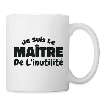 Je Suis Le Maître De L'inutilité - Mug blanc - blanc - Droite